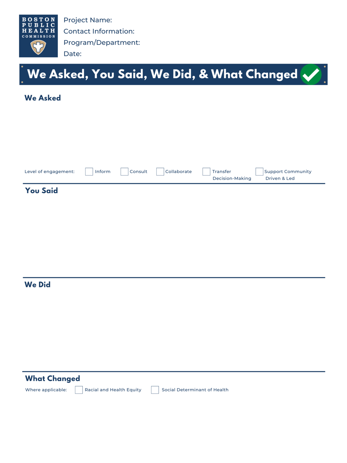 Document with the Boston Public Health Commission logo at the top. There's space for project name, contact information, program/department, and date. The text reads, "We Asked, You Said, We Did, & What Changed" with a green checkmark. There's a section for each piece: We Ask, You Said, We Did, What Changed. In the "We Asked" section, there's checkboxes that read, "Level of engagement: inform, consult, collaborate, transfer decision-making, support community driven and led".